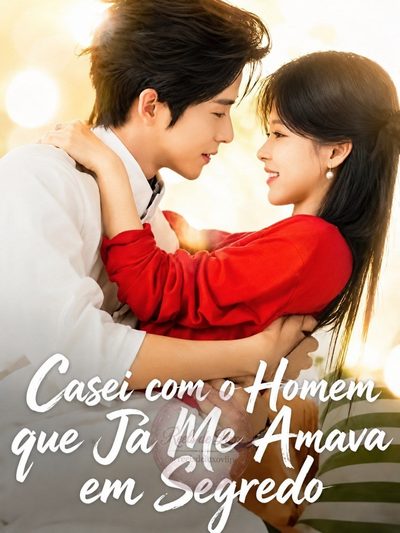 Capa da minissérie Casei com o Homem que Já Me Amava em Segredo