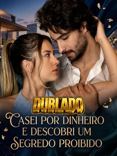Capa da minissérie Casei por Dinheiro e Descobri um Segredo Proibido Dublado