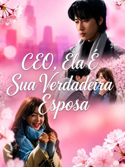 Capa da minissérie CEO, Ela É Sua Verdadeira Esposa CEO, You've Got The Wife