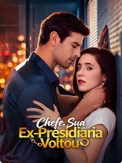 Capa da minissérie Chefe, Sua Ex Presidiária Voltou