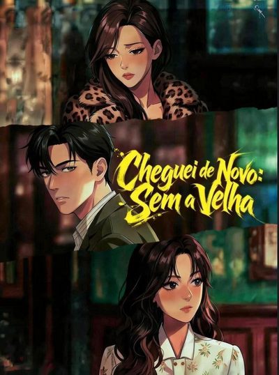 Capa da minissérie Cheguei de Novo: Sem a Velha