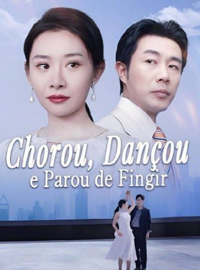 Capa da minissérie Chorou, Dançou e Parou de Fingir