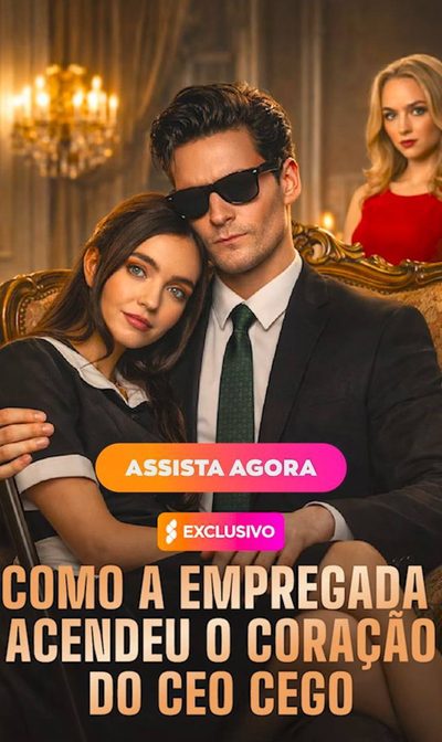 Capa da minissérie COMO A EMPREGADA ACENDEU O CORAÇÃO DO CEO CEGO COMO A EMPREGADA DESPERTOU O CORAÇÃO DO CEO CEGO - HOW THE MAID SPARKED THE BLIND CEO'S HEART O amor é cego