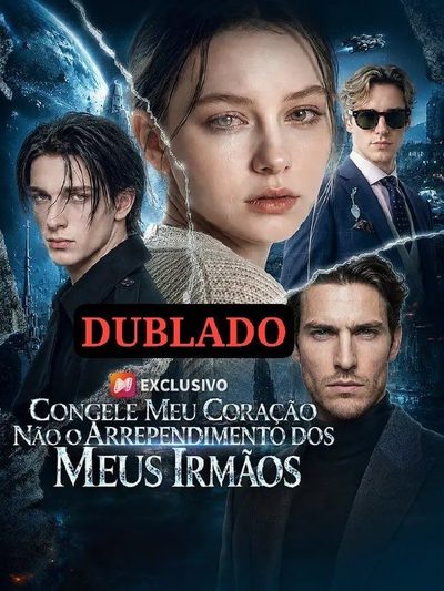 Capa da minissérie Congele Meu Coração Nao o Arrependimento dos Meus Irmãos - Dublado