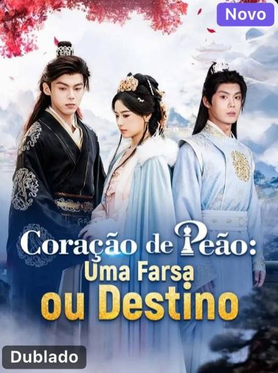 Capa da minissérie Coração de Peão: uma Farsa Ou Destino (dublado)