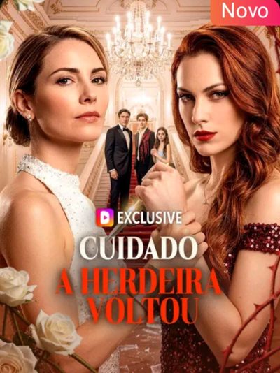 Capa da minissérie Cuidado a Herdeira Voltou