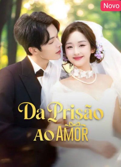 Capa da minissérie Da Prisão ao Amor 🫰🏼