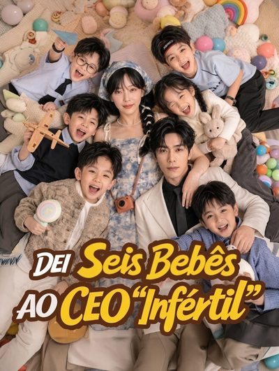 Capa da minissérie Dei Seis Bebês ao CEO Infértil Dublado