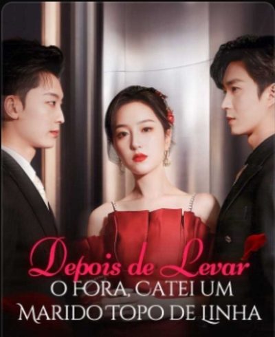 Capa da minissérie Depois de Levar um Fora, Catei um Marido Topo de Linha