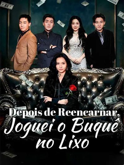 Capa da minissérie 🤪 | Depois de reencarnar, joguei o buquê no lixo / Desta vez, o buquê é meu