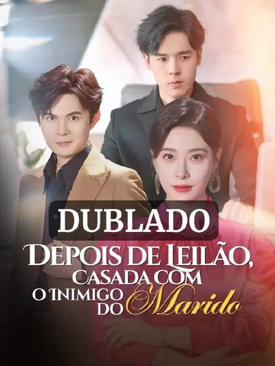 Capa da minissérie Depois do Leilão Casada com o Inimigo do Marido 🫰🏼