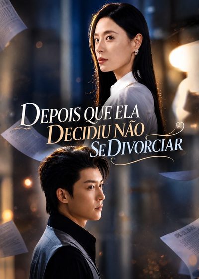 Capa da minissérie Depois que Ela Decidiu Não Se Divorciar