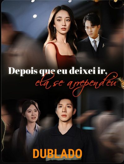 Capa da minissérie Depois que Eu Deixei Ir, Ela Se Arrependeu