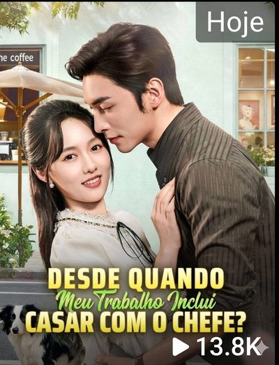 Capa da minissérie Desde Quando Meu Trabalho Inclui Casar com o Chefe ?