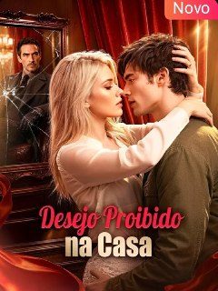Capa da minissérie Desejo Proibido na Casa