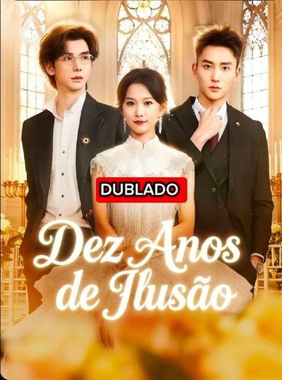 Capa da minissérie Dez Anos de Ilusão Dublado