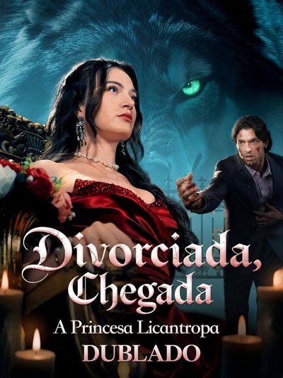 Capa da minissérie Divorciada, Chegada a Princesa Licantropa - Dublado