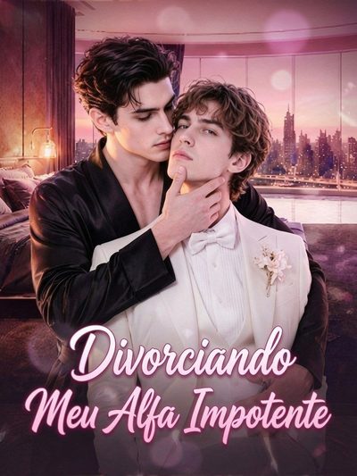 Capa da minissérie Divorciando Meu Alfa Impotente Bl �