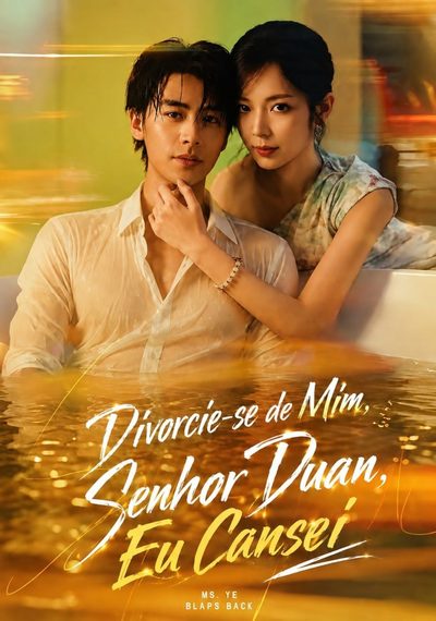 Capa da minissérie Divorcie-Se De Mim, Senhor Duan, Eu Cansei Vamos Nos Divorciar, Srta. Ye Já Aguentou Demais
