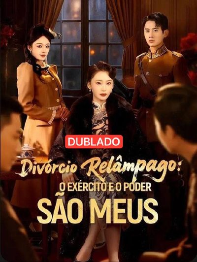 Capa da minissérie Divórcio Relampâgo o Exército e o Poder São Meus -dublado