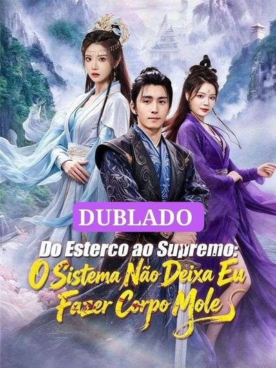 Capa da minissérie ☄️ | do Esterco ao Supremo o Sistema Não Deixa Eu Fazer Corpo Mole
