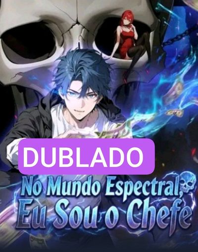 Capa da minissérie Do Mundo Espectral, Eu Sou o Chefe Dublado