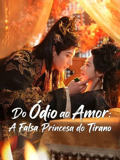 Capa da minissérie Do Ódio ao Amor: a Falsa Princesa do Tirano