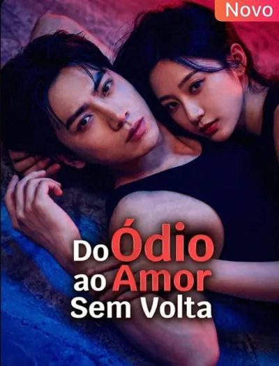 Capa da minissérie Do Ódio ao Amor Sem Volta