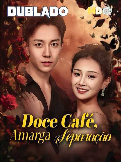 Capa da minissérie Doce Café, Amarga Separação