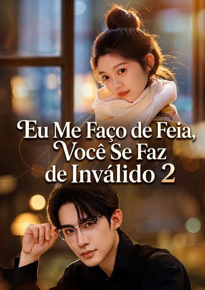 Capa da minissérie DOIS DISFARCES, UM CASAMENTO CAÓTICO 2 Eu Me Faço de Feia, Você Se Faz de Inválido