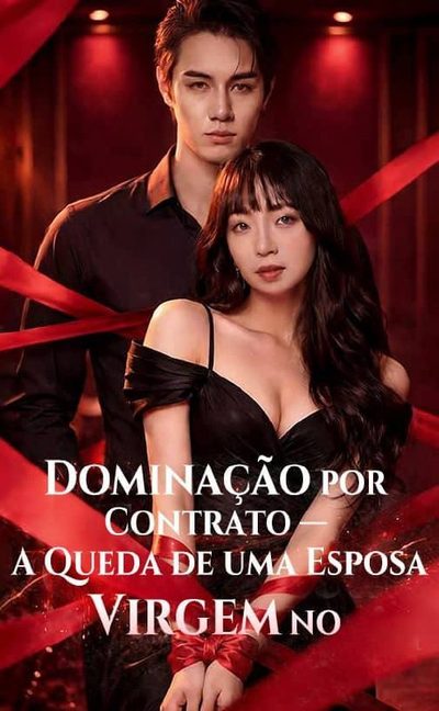 Capa da minissérie Dominação por Contrato a Queda de uma Esposa Virgem no Amor de um Jovem Mestre Sádico Sua Virgem por Contrato His Contracted Virgin