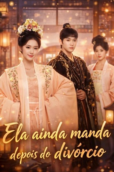 Capa da minissérie Ela Ainda Manda Depois do Divórcio Legendado