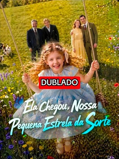 Capa da minissérie Ela Chegou, Nossa Pequena Estrela da Sorte Dublado