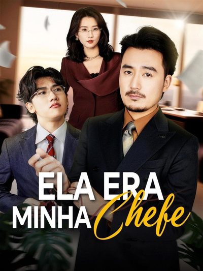 Capa da minissérie Ela Era Minha Chefe