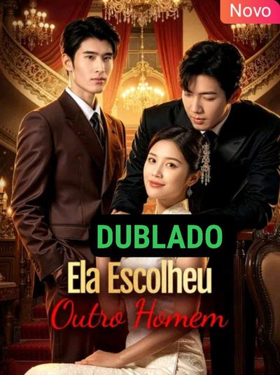 Capa da minissérie Ela Escolheu Outro Homem