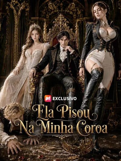 Capa da minissérie Ela Pisou na Minha Coroa