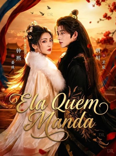 Capa da minissérie Ela Quem Manda He Faked His Death, She Married a King