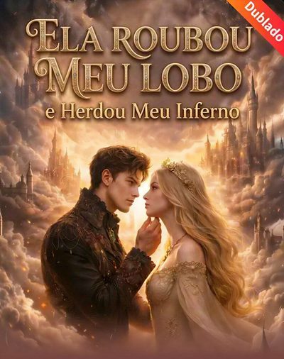 Capa da minissérie Ela Roubou Meu Lobo e Herdou Meu Inferno