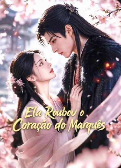 Capa da minissérie Ela Roubou o Coração do Marquês