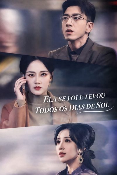 Capa da minissérie Ela Se Foi e Levou Todos os Dias de Sol