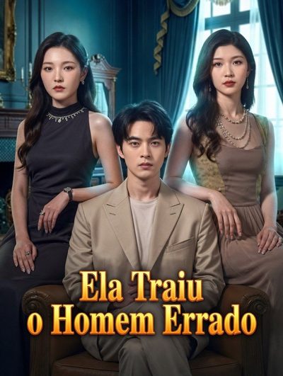 Capa da minissérie Ela Traiu o Homem Errado