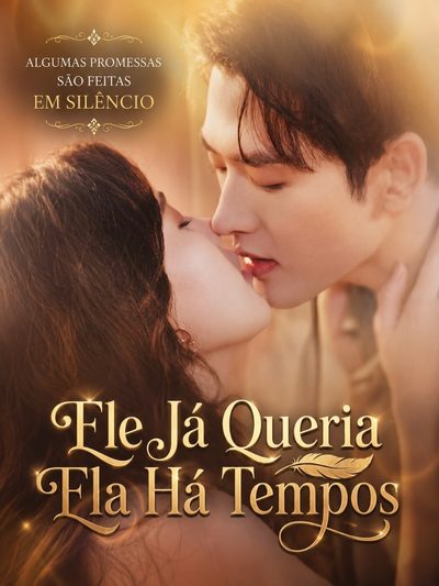 Capa da minissérie Ele Já Queria Ela Há Tempos