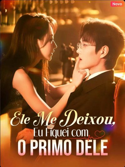 Capa da minissérie Ele Me Deixou, Eu Fiquei com o Primo Dele