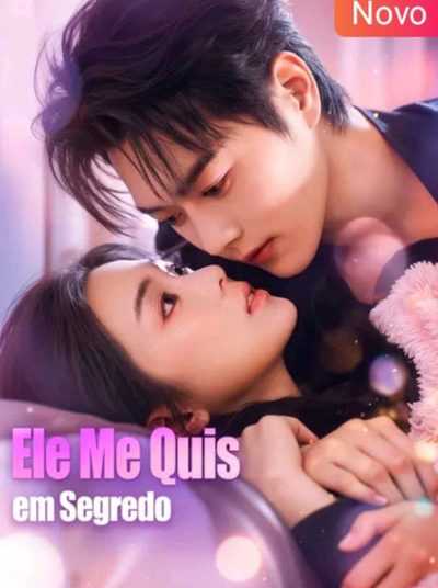 Capa da minissérie Ele Me Quis em Segredo