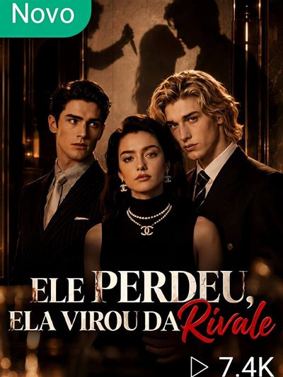 Capa da minissérie Ele Perdeu Ela Virou da Rivale