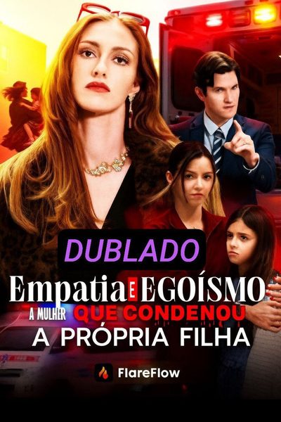 Capa da minissérie Empatia e Egoísmo a Mulher que Condenou a Própria Filha