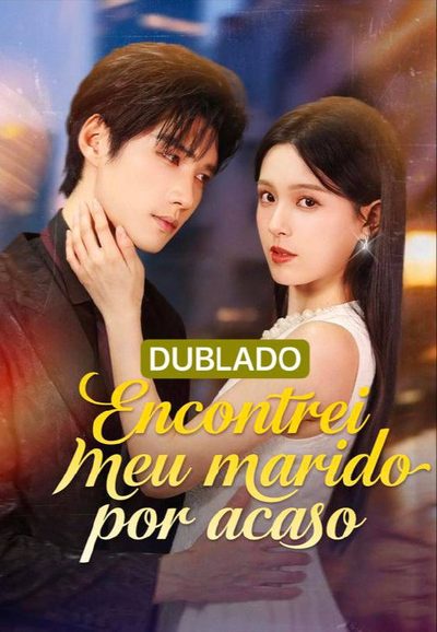 Capa da minissérie Encontrei Meu Marido por Acaso