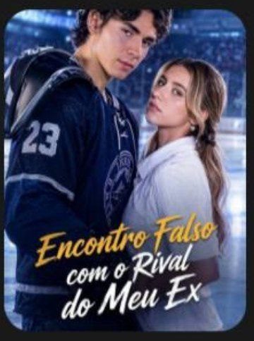 Capa da minissérie Encontro Falso com o Rival do Meu Ex Dublado