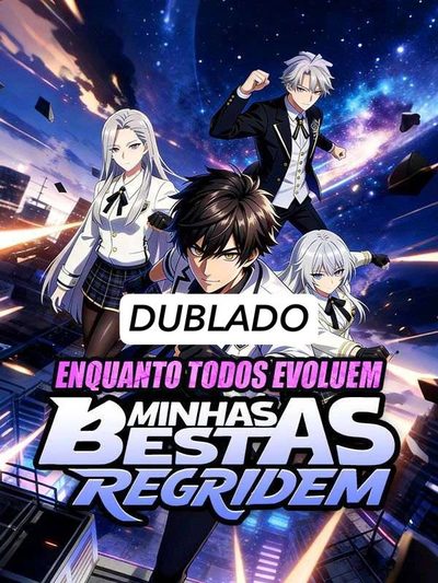 Capa da minissérie Enquanto Todos Evoluem Minhas Bestas Regridem (dublado)