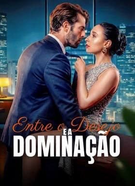 Capa da minissérie Entre o Desejo e a Dominação